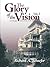 The Glory of the Vision, Vo...