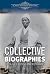 Collective Biographies of S...