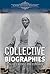 Collective Biographies of Slave Resistance Heroes (Slavery and Slave Resistance)