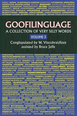 Goofilinguage Volume 3 - A Collection of Very Silly Words