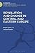 Revolution and Change in Central and Eastern Europe: Revised Edition (History and Politics in the 20th Century: Bloomsbury Academic)