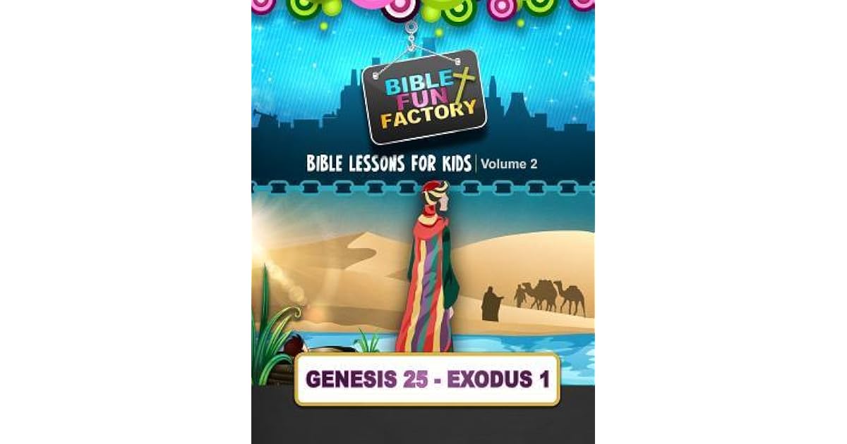 bible-lessons-for-kids-genesis-25-exodus-1-by-mary-kate-warner