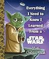 Everything I Need to Know I Learned From a Star Wars Little G... by Geof Smith