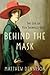 Behind the Mask: The Life of Vita Sackville-West