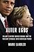 Alter Egos: Hillary Clinton, Barack Obama, and the Twilight Struggle Over American Power