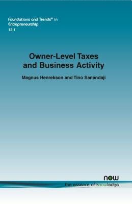 Owner-level Taxes and Business Activity (Foundations and Trends in Entrepreneurship)