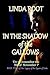 IN THE SHADOW of the GALLOWS (The Legacy of the Queen of Scots)