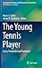 The Young Tennis Player: Injury Prevention and Treatment (Contemporary Pediatric and Adolescent Sports Medicine)