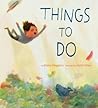Things to Do by Elaine Magliaro Things to Do by Elaine Magliaro