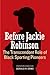 Before Jackie Robinson: The Transcendent Role of Black Sporting Pioneers