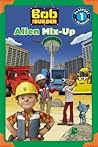 Bob the Builder: Alien Mix-Up (Passport to Reading Level 1)