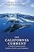 The California Current: A Pacific Ecosystem and Its Fliers, Divers, and Swimmers