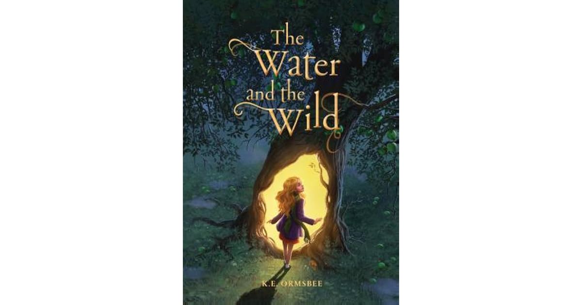 The Water and the Wild by K.E. Ormsbee