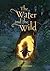 The Water and the Wild by K.E. Ormsbee