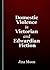 Domestic Violence in Victorian and Edwardian Fiction
