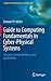Guide to Computing Fundamentals in Cyber-Physical Systems: Concepts, Design Methods, and Applications (Computer Communications and Networks)