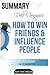 Dale Carnegie's How to Win Friends and Influence People Summary