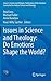 Issues in Science and Theology: Do Emotions Shape the World? (Issues in Science and Religion: Publications of the European Society for the Study of Science and Theology)