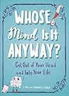 Whose Mind Is It Anyway? by Lisa Esile Whose Mind Is It Anyway? by Lisa Esile