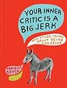 Your Inner Critic Is a Big Jerk by Danielle Krysa