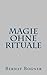 Magie Ohne Rituale