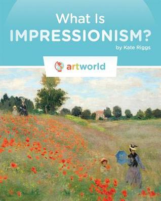 What Is Impressionism? (Art World)