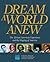 Dream a World Anew: The African American Experience and the Shaping of America