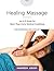 Healing Massage: An A-Z Gui...