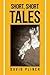 SHORT, SHORT TALES