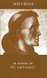 Novena in Honor of St. Anthony: compiled from Approved Sources
