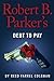 Robert B. Parker's Debt to Pay (Jesse Stone, #15)