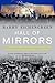 Hall of Mirrors: The Great Depression, the Great Recession, and the Uses-and Misuses-of History