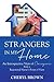 Strangers in My Home by Cheryl Brown