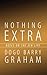 Nothing Extra by Dogo Barry Graham