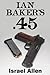 Ian Baker's .45 (The Baker Trilogy)
