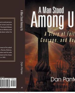 A Man Stood Among Us: A Story of Faith, Courage, and Hope