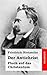 Der Antichrist by Friedrich Nietzsche