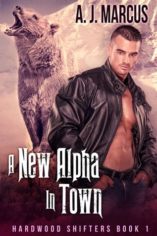 A New Alpha in Town (Hardwood Shifters #1)