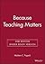 Because Teaching Matters: An Introduction to the Profession