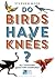 Do Birds Have Knees? (RSPB)