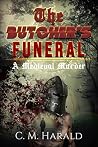 A Medieval Murder (The Butcher's Funeral #1-7) A Medieval Murder (The Butcher's Funeral #1-7)