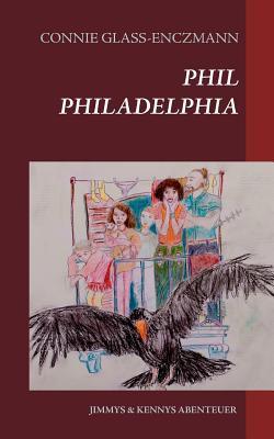 Phil Philadelphia (German Edition)