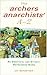 The Archers Anarchists' A-Z