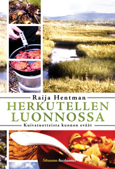 Herkutellen luonnossa : kuivatuotteista kunnon eväät