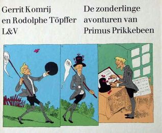 De zonderlinge avonturen van Primus Prikkebeen (Hardcover)