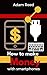 How to make Money Fast with...