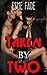 Taken by Two