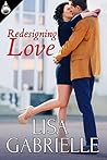 Redesigning Love by Lisa Gabrielle
