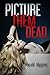 Picture Them Dead