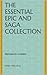 The Essential Epic and Saga Collection: Optimized for e-readers